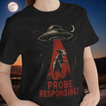Funny UFO abducting a cow T-Shirt, "Probe Responsibly", UFO UAP Sci Fi Tee Unisex T-shirt, Sweatshirt, Hoodie, Long Sleeve Tee - T-Shirt, Sweatshirt, Hoodie