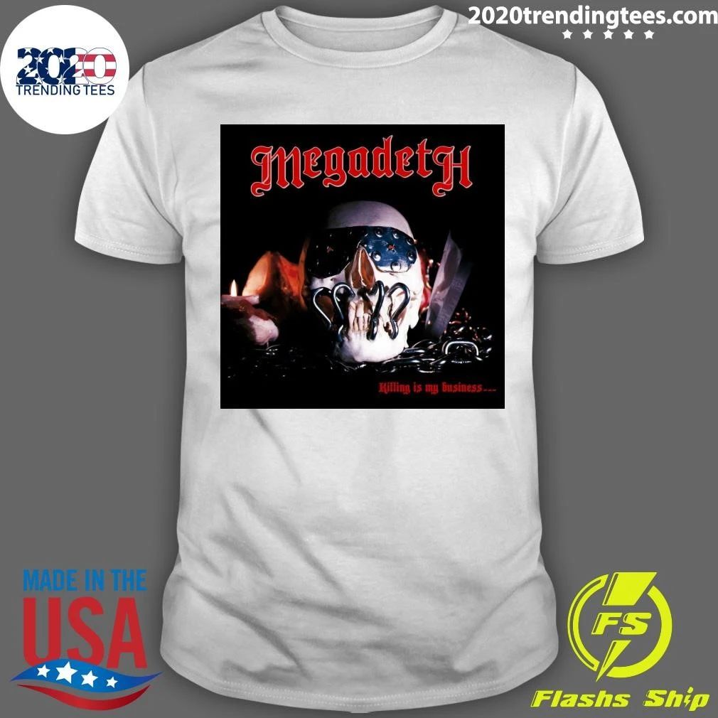 MEGADETH released their debut album, Killing Is My Business And Business Is Good on this day in 1985 Shirt - T-Shirt, Sweatshirt, Hoodie