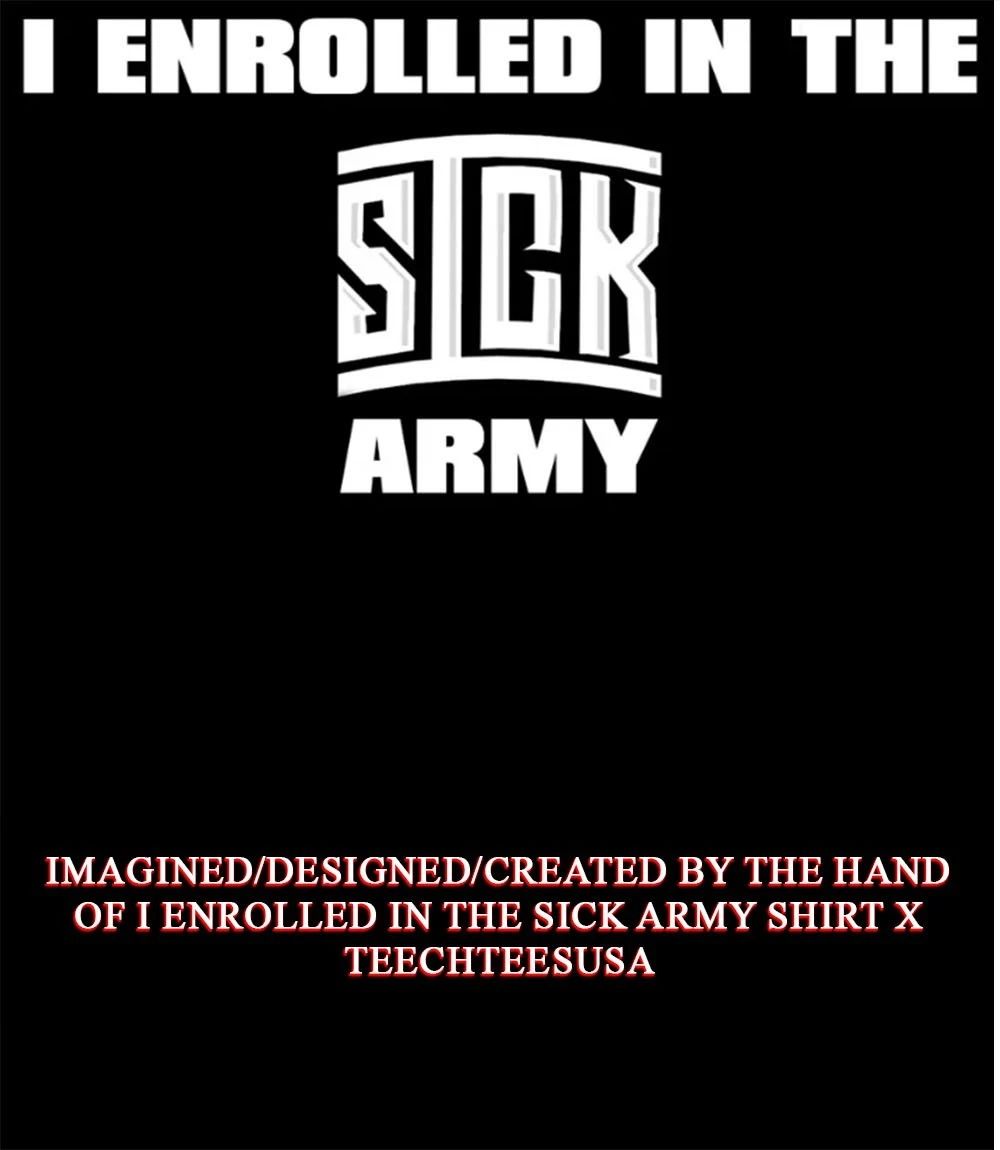 I enrolled in the Sick Army shirt Unisex T-shirt, Sweatshirt, Hoodie, Long Sleeve Tee - T-Shirt, Sweatshirt, Hoodie