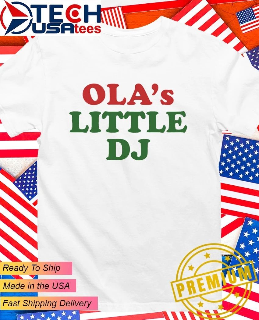 Olas Little DJ shirt Unisex T-shirt, Sweatshirt, Hoodie, Long Sleeve Tee - T-Shirt, Sweatshirt, Hoodie