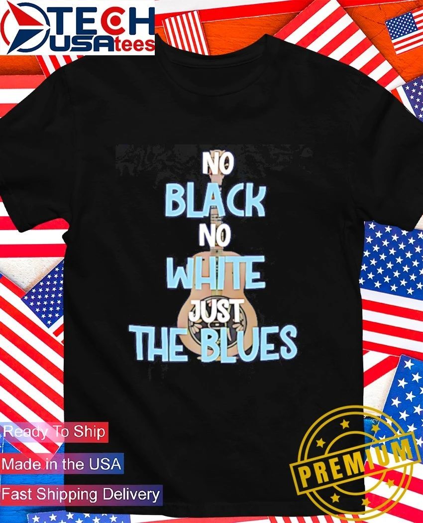No black no white just the blue shirt Unisex T-shirt, Sweatshirt, Hoodie, Long Sleeve Tee - T-Shirt, Sweatshirt, Hoodie