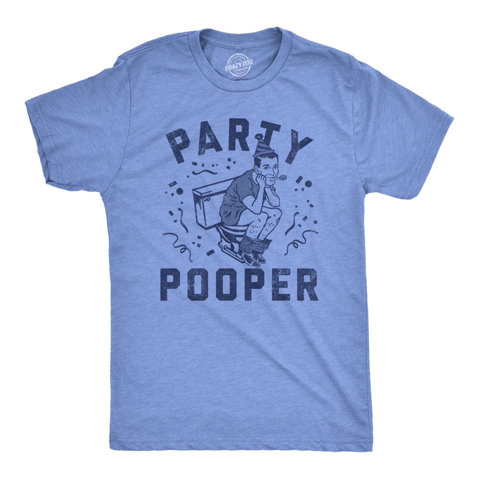 Mens Funny T Shirts Party Pooper Sarcastic Graphic Novelty Tee for Men Unisex T-shirt, Sweatshirt, Hoodie, Long Sleeve Tee - T-Shirt, Sweatshirt, Hoodie