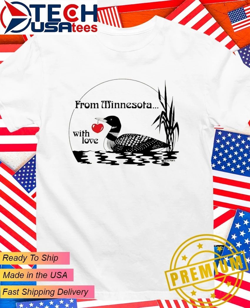 From Minnesota with love Loons shirt Unisex T-shirt, Sweatshirt, Hoodie, Long Sleeve Tee - T-Shirt, Sweatshirt, Hoodie