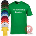 No Wucking Forries T-shirt cool funny rude naughty Australian quote tee teeshirt Unisex T-shirt, Sweatshirt, Hoodie, Long Sleeve Tee - T-Shirt, Sweatshirt, Hoodie