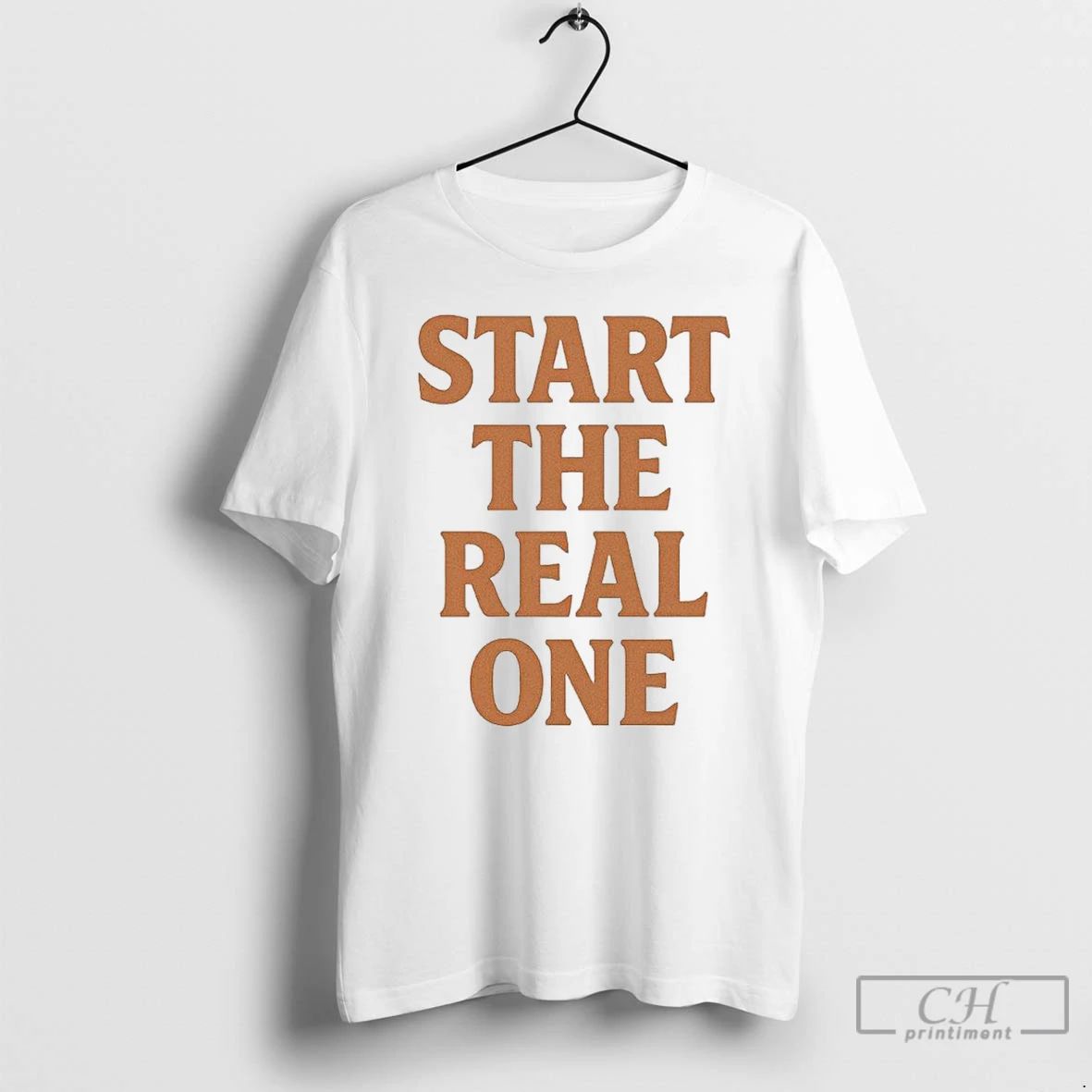 Classic Start The Real One T Shirts Unisex T-shirt, Sweatshirt, Hoodie, Long Sleeve Tee - T-Shirt, Sweatshirt, Hoodie