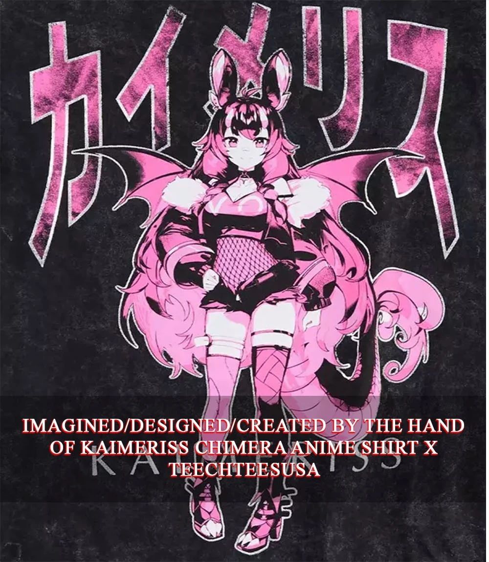 Kaimeriss Chimera anime shirt Unisex T-shirt, Sweatshirt, Hoodie, Long Sleeve Tee - T-Shirt, Sweatshirt, Hoodie