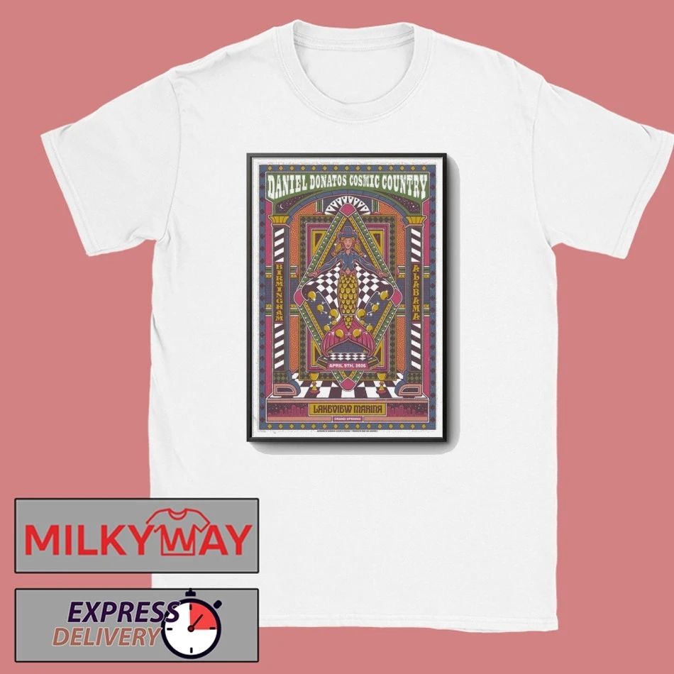 Apr 9 2026 Daniel Donatos Cosmic Country Poster Birmingham, Alabama shirt Unisex T-shirt, Sweatshirt, Hoodie, Long Sleeve Tee - T-Shirt, Sweatshirt, Hoodie