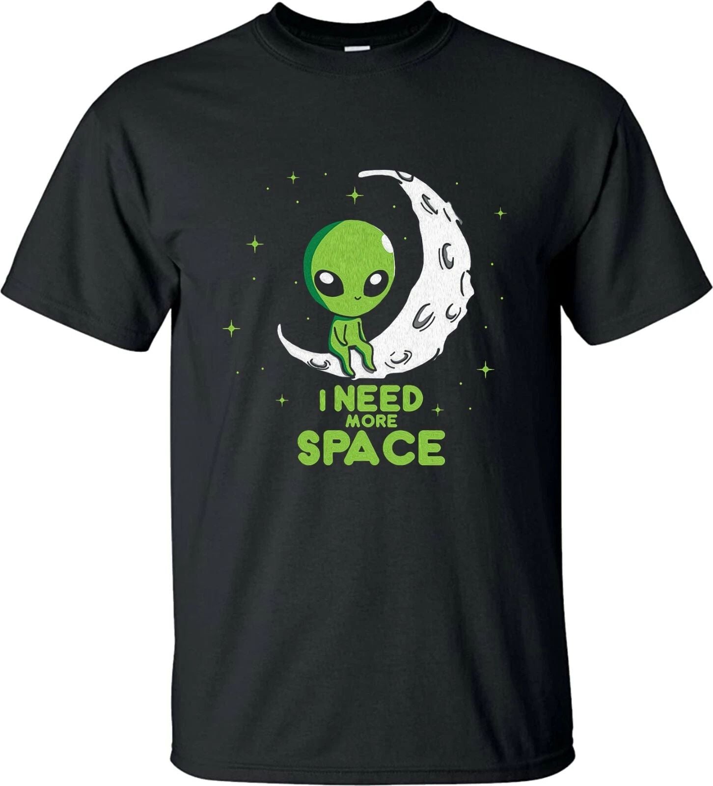Alien - I Need More Space T-Shirt Funny Cute Alien Space Meme Joke Unisex Tops Unisex T-shirt, Sweatshirt, Hoodie, Long Sleeve Tee - T-Shirt, Sweatshirt, Hoodie