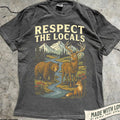 Respect the Locals Wildlife Shirt, Bear Deer Fox Nature Graphic Tee, Unisex T-shirt, Sweatshirt, Hoodie, Long Sleeve Tee - T-Shirt, Sweatshirt, Hoodie