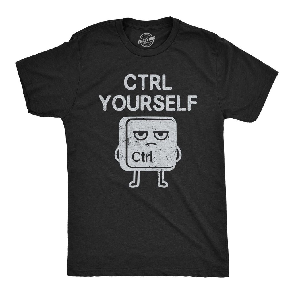Mens Funny T Shirts CTRL Yourself Sarcastic Keyboard Graphic Novelty Computer Unisex T-shirt, Sweatshirt, Hoodie, Long Sleeve Tee - T-Shirt, Sweatshirt, Hoodie