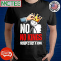NKCtees No no Kings Trump is not a King shirt Unisex T-shirt, Sweatshirt, Hoodie, Long Sleeve Tee - T-Shirt, Sweatshirt, Hoodie