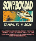 Son of a boy dad Tampa Florida 2026 shirt Unisex T-shirt, Sweatshirt, Hoodie, Long Sleeve Tee - T-Shirt, Sweatshirt, Hoodie