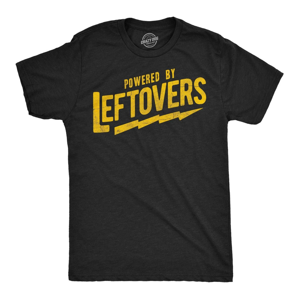 Mens Funny T Shirts Powered By Leftovers Sarcastic Thanksgiving Graphic Novelty Unisex T-shirt, Sweatshirt, Hoodie, Long Sleeve Tee - T-Shirt, Sweatshirt, Hoodie
