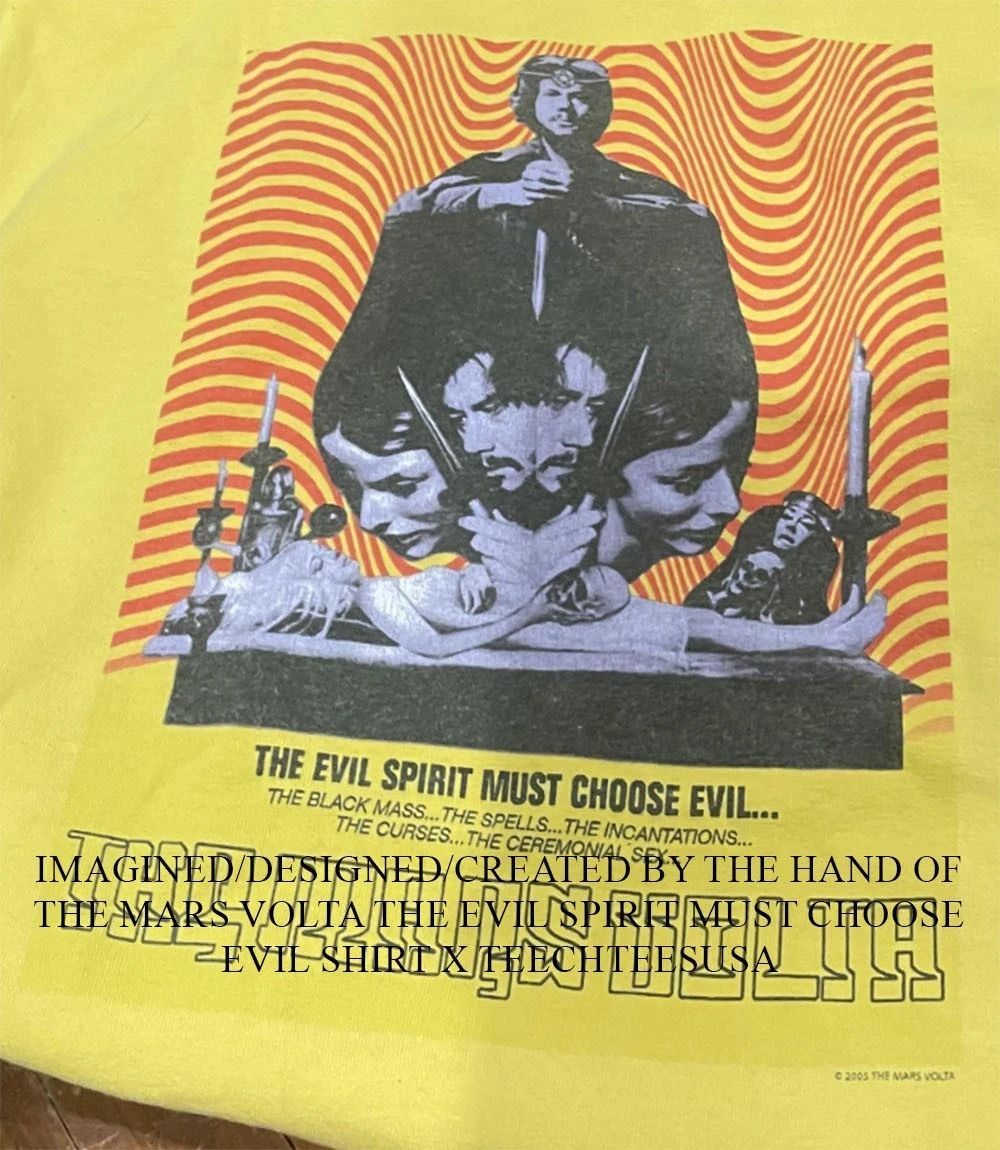 The Mars Volta The Evil Spirit Must Choose Evil shirt Unisex T-shirt, Sweatshirt, Hoodie, Long Sleeve Tee - T-Shirt, Sweatshirt, Hoodie