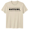 Caffeine Caffeine Caffeine T-Shirt Coffee Lover Tee Trendy Shirt Unisex T-shirt, Sweatshirt, Hoodie, Long Sleeve Tee - T-Shirt, Sweatshirt, Hoodie