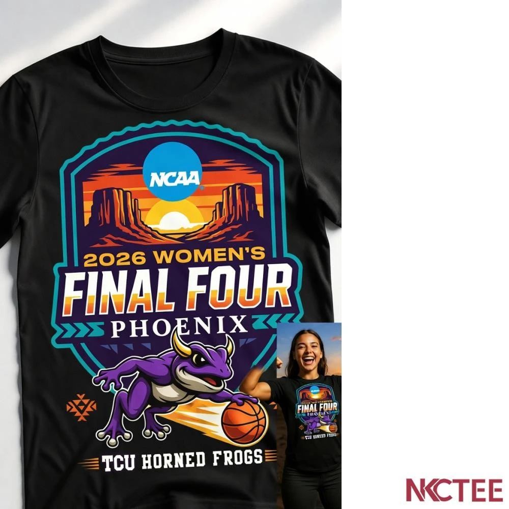 NKCtees 2026 NCAA womens basketball final four TCU Horned Frogs shirt Unisex T-shirt, Sweatshirt, Hoodie, Long Sleeve Tee - T-Shirt, Sweatshirt, Hoodie