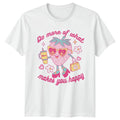 Do More Of What Makes You Womens T-Shirt Strawberry Kawaii Motivational Birthday Unisex T-shirt, Sweatshirt, Hoodie, Long Sleeve Tee - T-Shirt, Sweatshirt, Hoodie