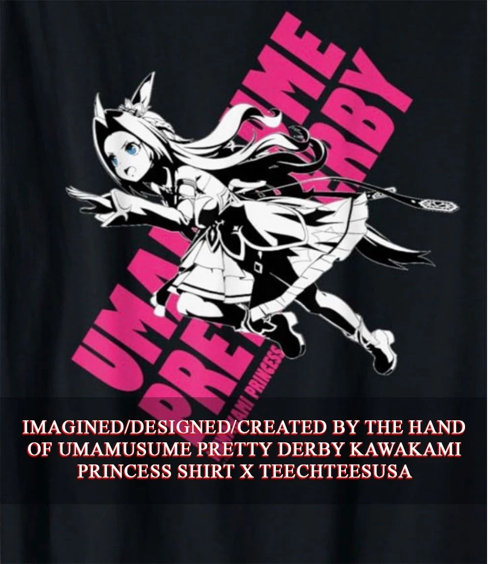 Umamusume Pretty Derby Kawakami Princess shirt Unisex T-shirt, Sweatshirt, Hoodie, Long Sleeve Tee - T-Shirt, Sweatshirt, Hoodie