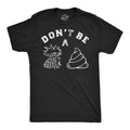 Mens Funny T Shirts Dont Be A Chicken  Sarcastic Graphic Novelty Tee for Men Unisex T-shirt, Sweatshirt, Hoodie, Long Sleeve Tee - T-Shirt, Sweatshirt, Hoodie