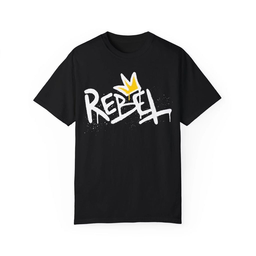 Rebel Urban Graffiti Art Style Quote :: Unisex Garment-Dyed T-shirt Unisex T-shirt, Sweatshirt, Hoodie, Long Sleeve Tee - T-Shirt, Sweatshirt, Hoodie