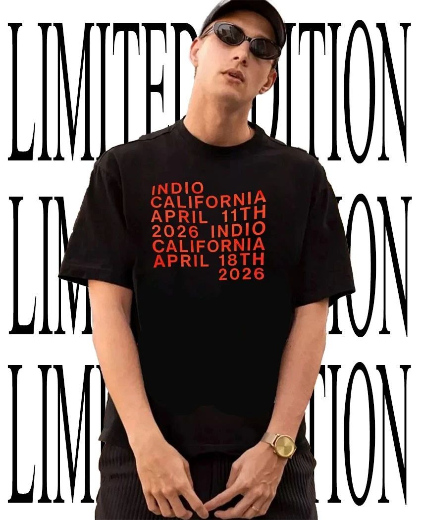 Coachella Indio California April 11th 18th 2026 t-shirt Unisex T-shirt, Sweatshirt, Hoodie, Long Sleeve Tee - T-Shirt, Sweatshirt, Hoodie