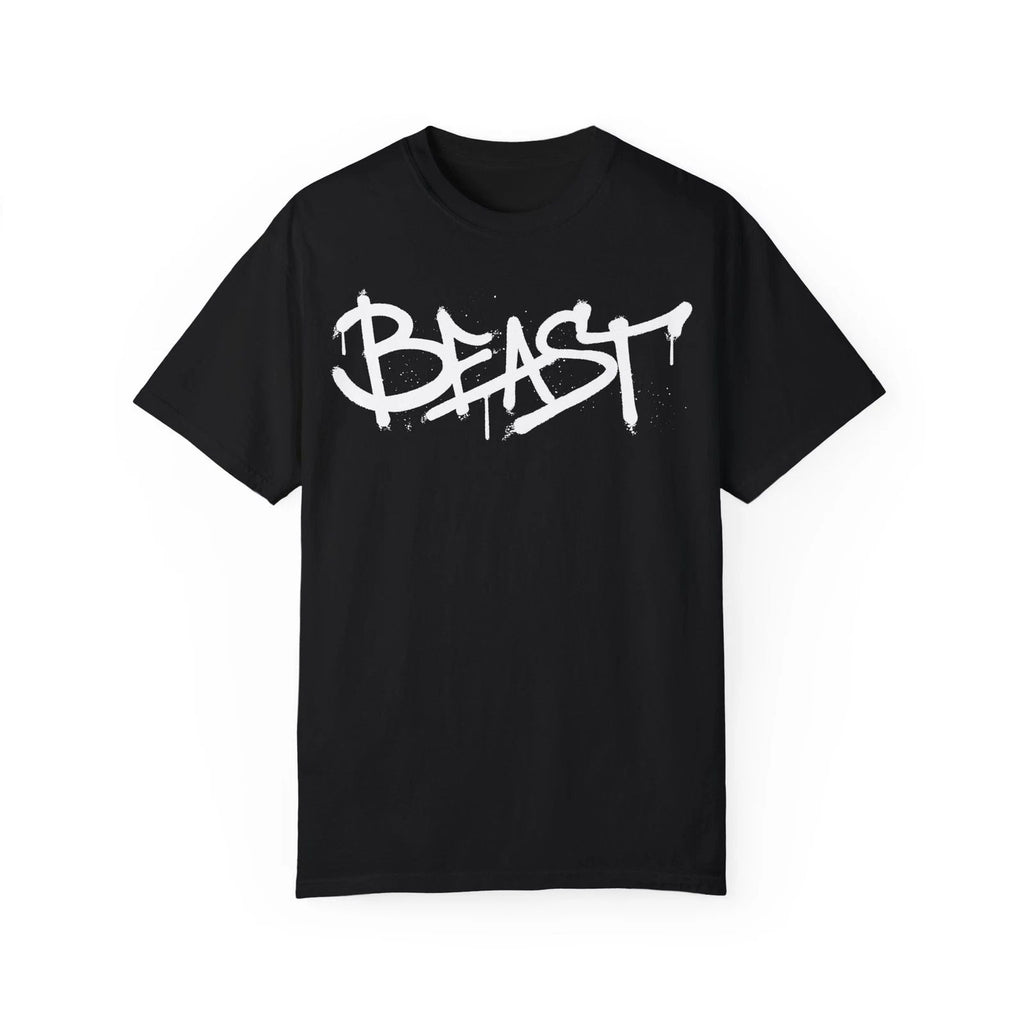 Beast Urban Graffiti Art Style Quote :: Unisex Garment-Dyed T-shirt Unisex T-shirt, Sweatshirt, Hoodie, Long Sleeve Tee - T-Shirt, Sweatshirt, Hoodie