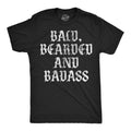 Mens Funny T Shirts Bald Bearded and Badass Sarcastic Graphic Novelty Tee for Unisex T-shirt, Sweatshirt, Hoodie, Long Sleeve Tee - T-Shirt, Sweatshirt, Hoodie