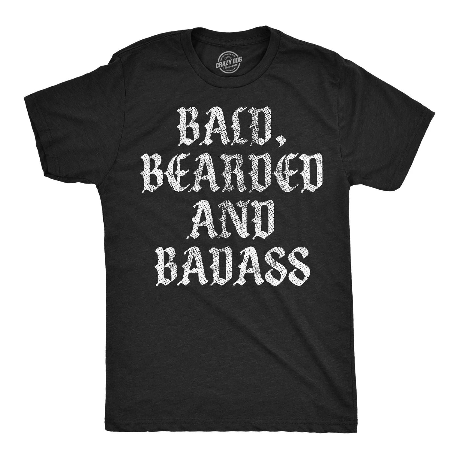 Mens Funny T Shirts Bald Bearded and Badass Sarcastic Graphic Novelty Tee for Unisex T-shirt, Sweatshirt, Hoodie, Long Sleeve Tee - T-Shirt, Sweatshirt, Hoodie