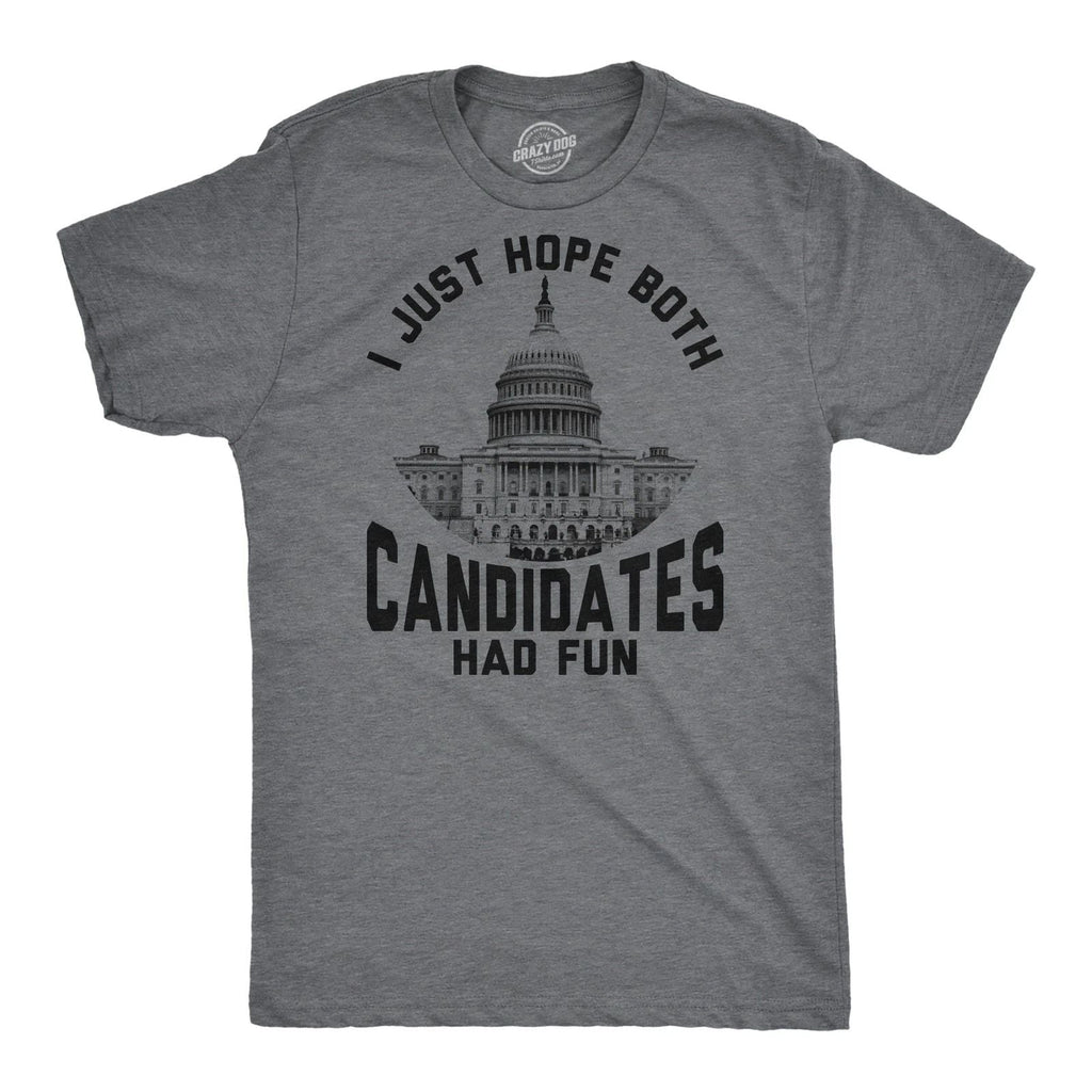 Mens Funny T Shirts I Just Hope Both Candidates Had Fun Sarcastic Voting Tee for Unisex T-shirt, Sweatshirt, Hoodie, Long Sleeve Tee - T-Shirt, Sweatshirt, Hoodie