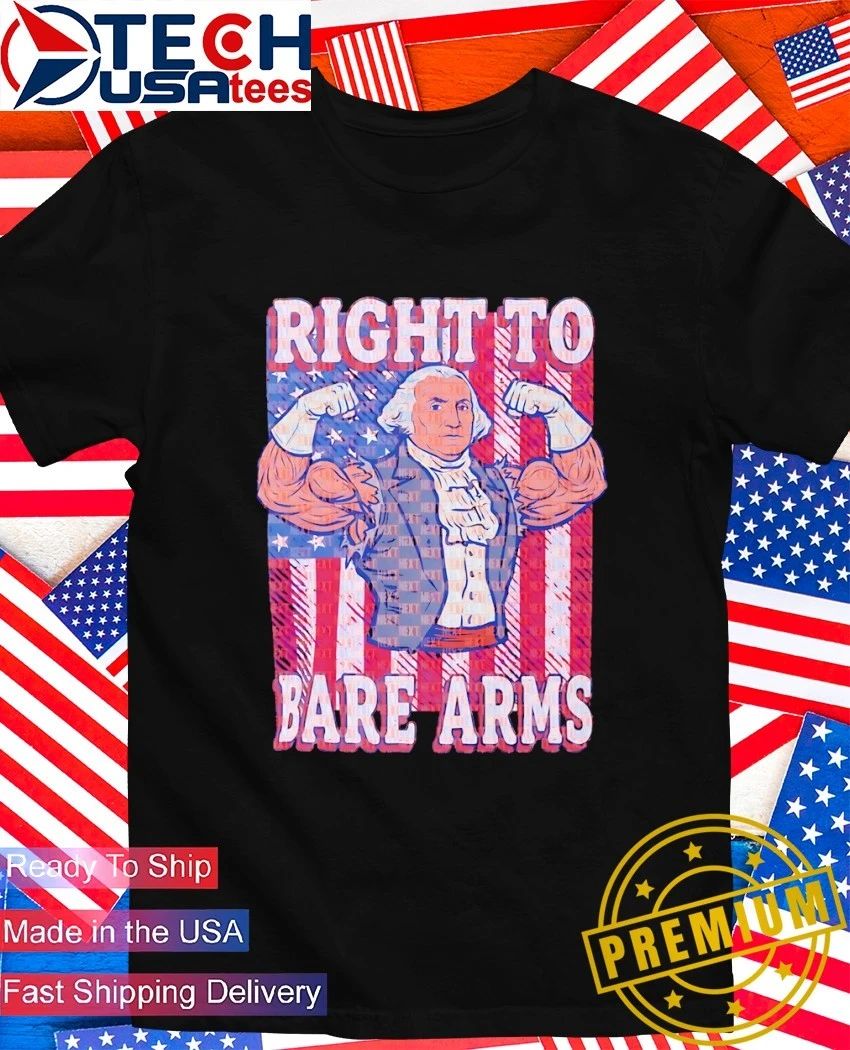 George Washington Patriotic Gym right to bare arms shirt Unisex T-shirt, Sweatshirt, Hoodie, Long Sleeve Tee - T-Shirt, Sweatshirt, Hoodie