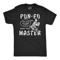Mens Funny T Shirts Pun Fu Master Sarcastic Martial Arts Joke Graphic Novelty Unisex T-shirt, Sweatshirt, Hoodie, Long Sleeve Tee - T-Shirt, Sweatshirt, Hoodie