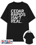 Cedar rapids isnt real shirt Unisex T-shirt, Sweatshirt, Hoodie, Long Sleeve Tee - T-Shirt, Sweatshirt, Hoodie