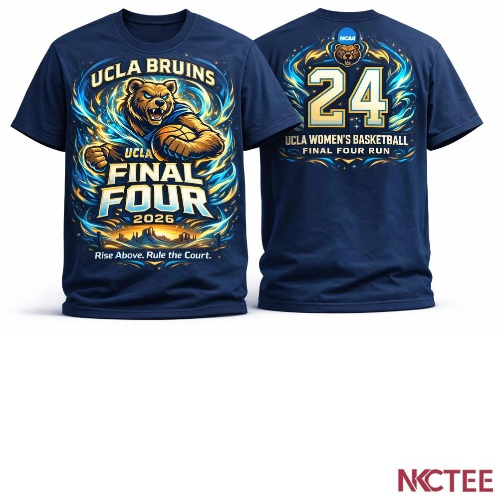 NKCtees NCAA womens basketball Bruins Rise Final Four Glory 2026 shirt Unisex T-shirt, Sweatshirt, Hoodie, Long Sleeve Tee - T-Shirt, Sweatshirt, Hoodie