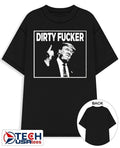 Trump Dave hause dirty fucker shirt Unisex T-shirt, Sweatshirt, Hoodie, Long Sleeve Tee - T-Shirt, Sweatshirt, Hoodie