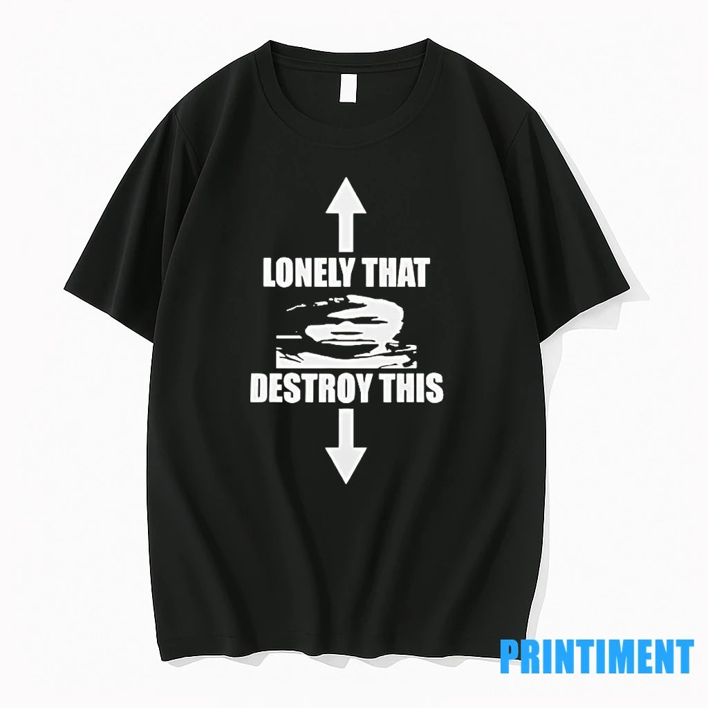 Lonely That Destroy This Tshirts Sweater Unisex T-shirt, Sweatshirt, Hoodie, Long Sleeve Tee - T-Shirt, Sweatshirt, Hoodie
