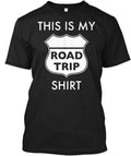 This Is My Road Trip Traveling Vacation Usa America T-Shirt Made in USA S-5XL Unisex T-shirt, Sweatshirt, Hoodie, Long Sleeve Tee - T-Shirt, Sweatshirt, Hoodie