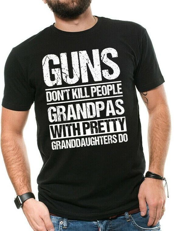 Guns Don't Kill Grandpas with Pretty Granddaughters Do Grandpa Papa T-Shirt Gift Unisex T-shirt, Sweatshirt, Hoodie, Long Sleeve Tee - T-Shirt, Sweatshirt, Hoodie