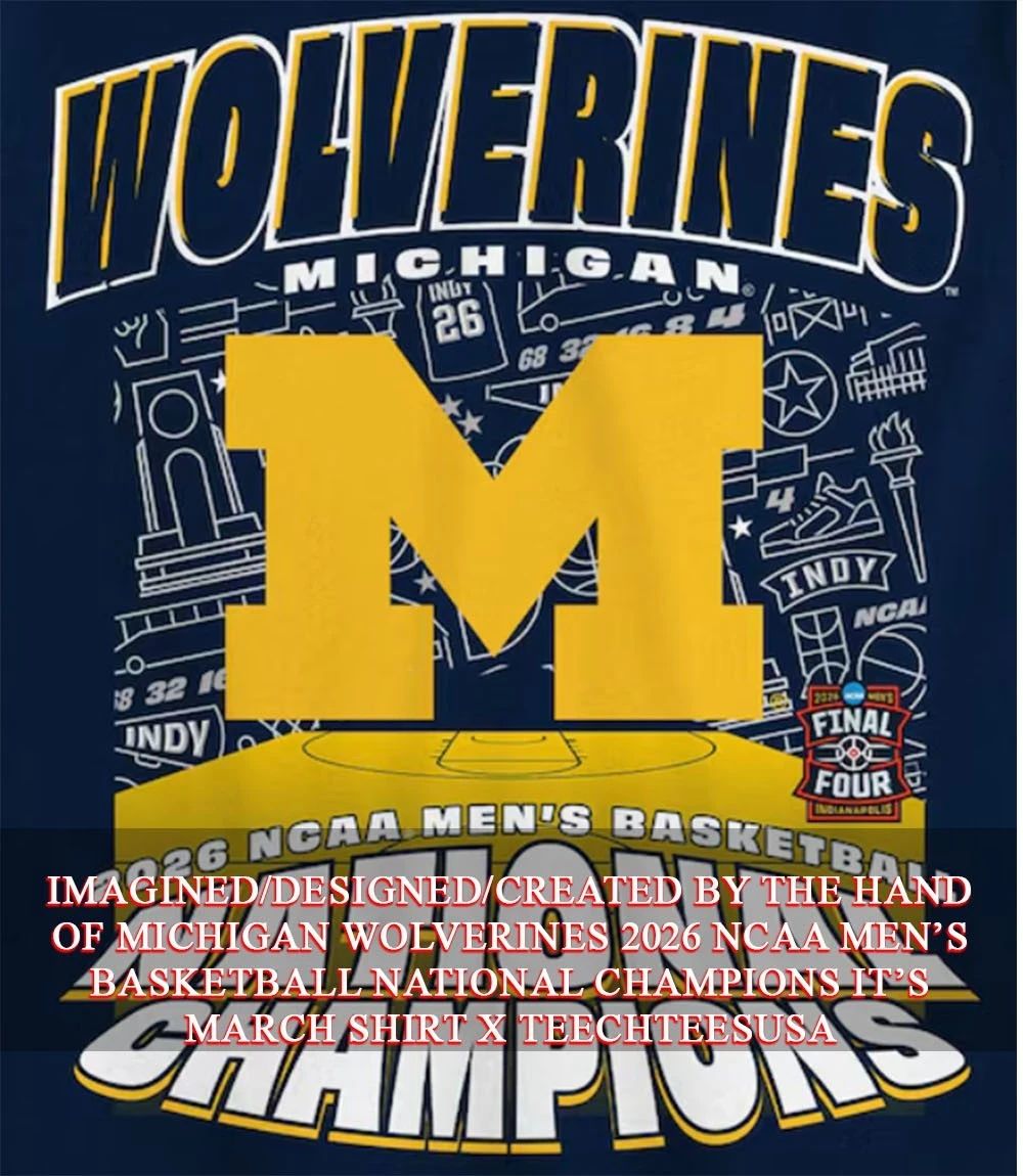 Michigan Wolverines 2026 NCAA Mens Basketball National Champions Its March shirt Unisex T-shirt, Sweatshirt, Hoodie, Long Sleeve Tee - T-Shirt, Sweatshirt, Hoodie