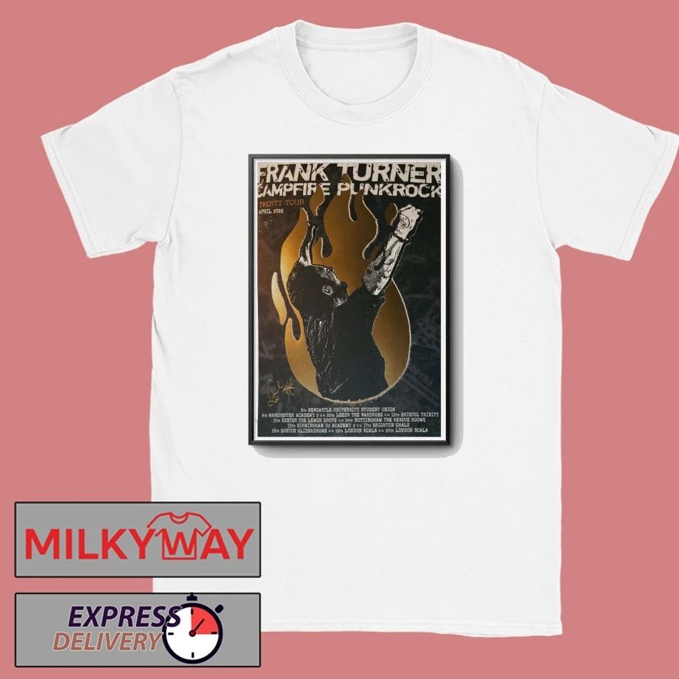 Poster Frank Turner Campfire Punkrock Apr 2026 Twenty Tour LIMITED shirt Unisex T-shirt, Sweatshirt, Hoodie, Long Sleeve Tee - T-Shirt, Sweatshirt, Hoodie