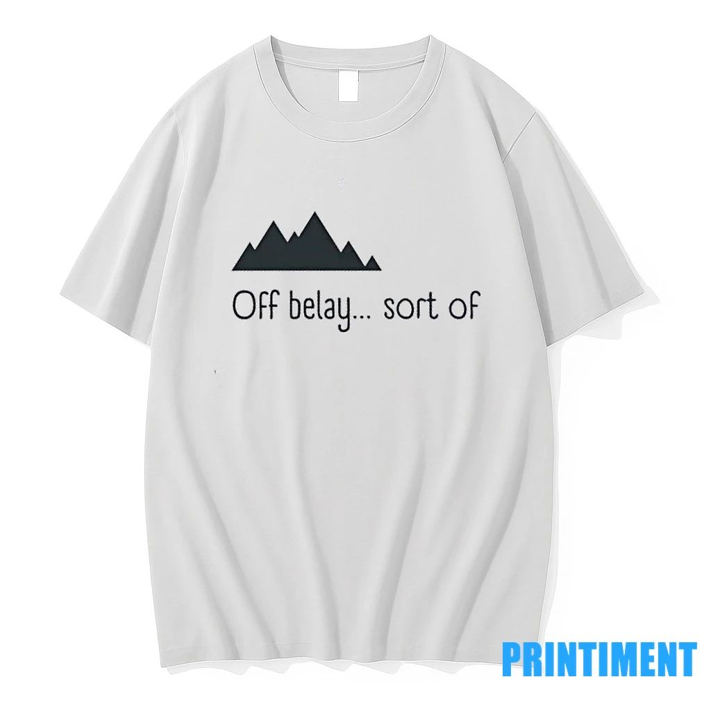 Sorta Off Belay Sort Of Mountain Tshirts Sweater Unisex T-shirt, Sweatshirt, Hoodie, Long Sleeve Tee - T-Shirt, Sweatshirt, Hoodie