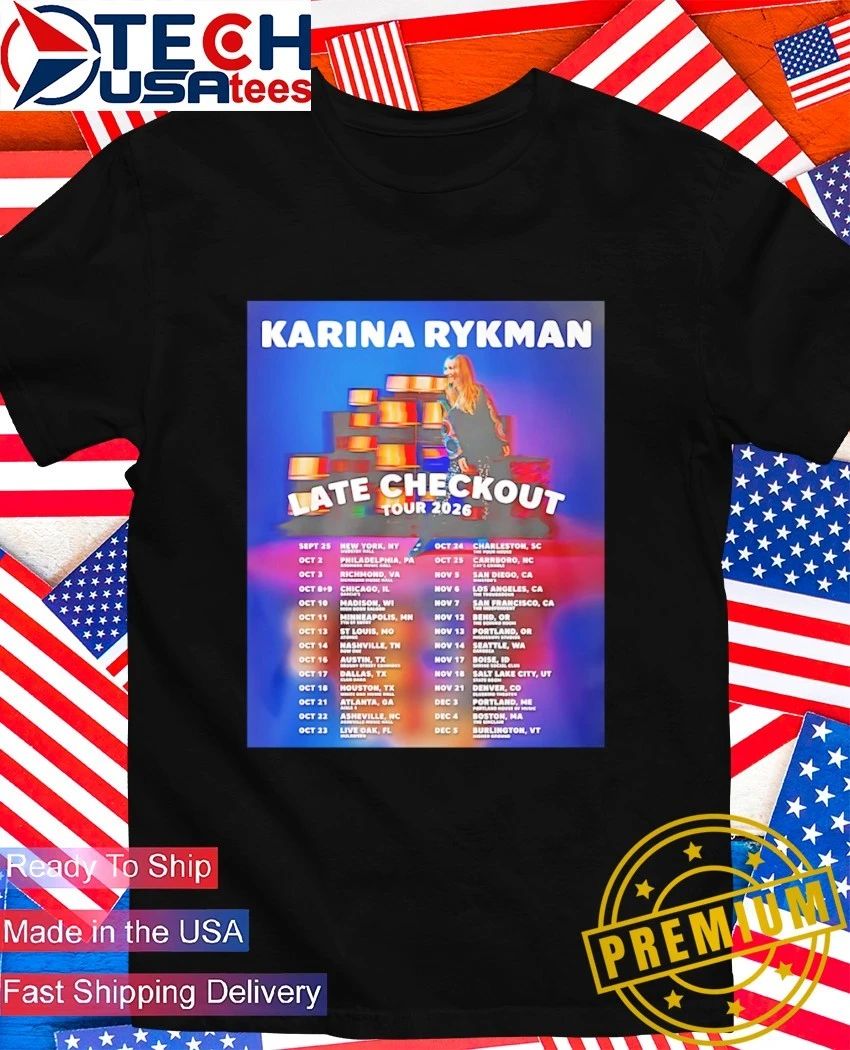 Karina Rykman Late Checkout Tour 2026 shirt Unisex T-shirt, Sweatshirt, Hoodie, Long Sleeve Tee - T-Shirt, Sweatshirt, Hoodie