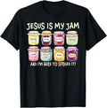 Jesus is My Jam and Im Here to Spread Christian Bible Verse T-Shirt Unisex T-shirt, Sweatshirt, Hoodie, Long Sleeve Tee - T-Shirt, Sweatshirt, Hoodie