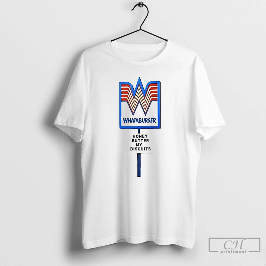 Classic Whataburger Honey Butter My Biscuits T Shirts Unisex T-shirt, Sweatshirt, Hoodie, Long Sleeve Tee - T-Shirt, Sweatshirt, Hoodie
