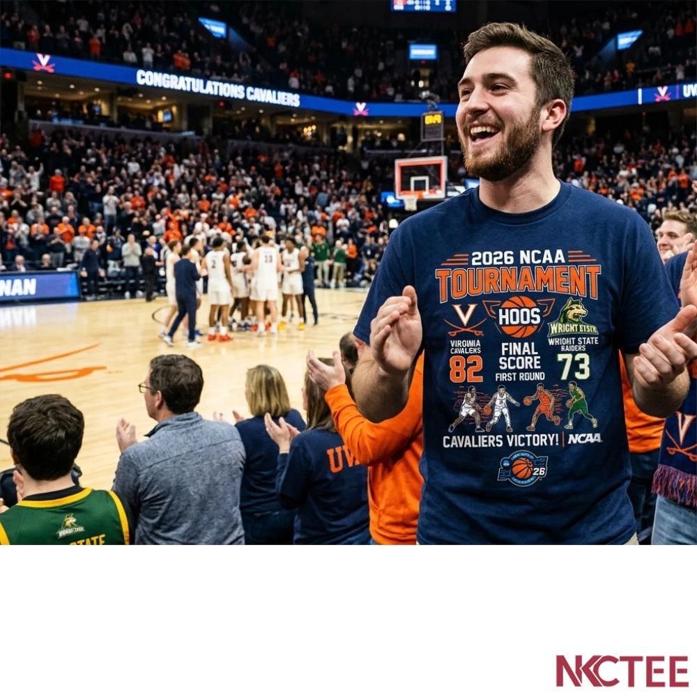 NKCtees 2026 NCAA Tournament Virginia Cavaliers 82 73 Wright State Raiders basketball shirt - T-Shirt, Sweatshirt, Hoodie