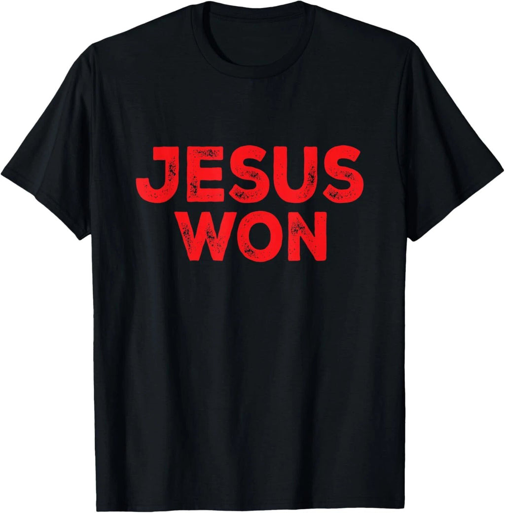 Jesus Won T-Shirt Unisex T-shirt, Sweatshirt, Hoodie, Long Sleeve Tee - T-Shirt, Sweatshirt, Hoodie