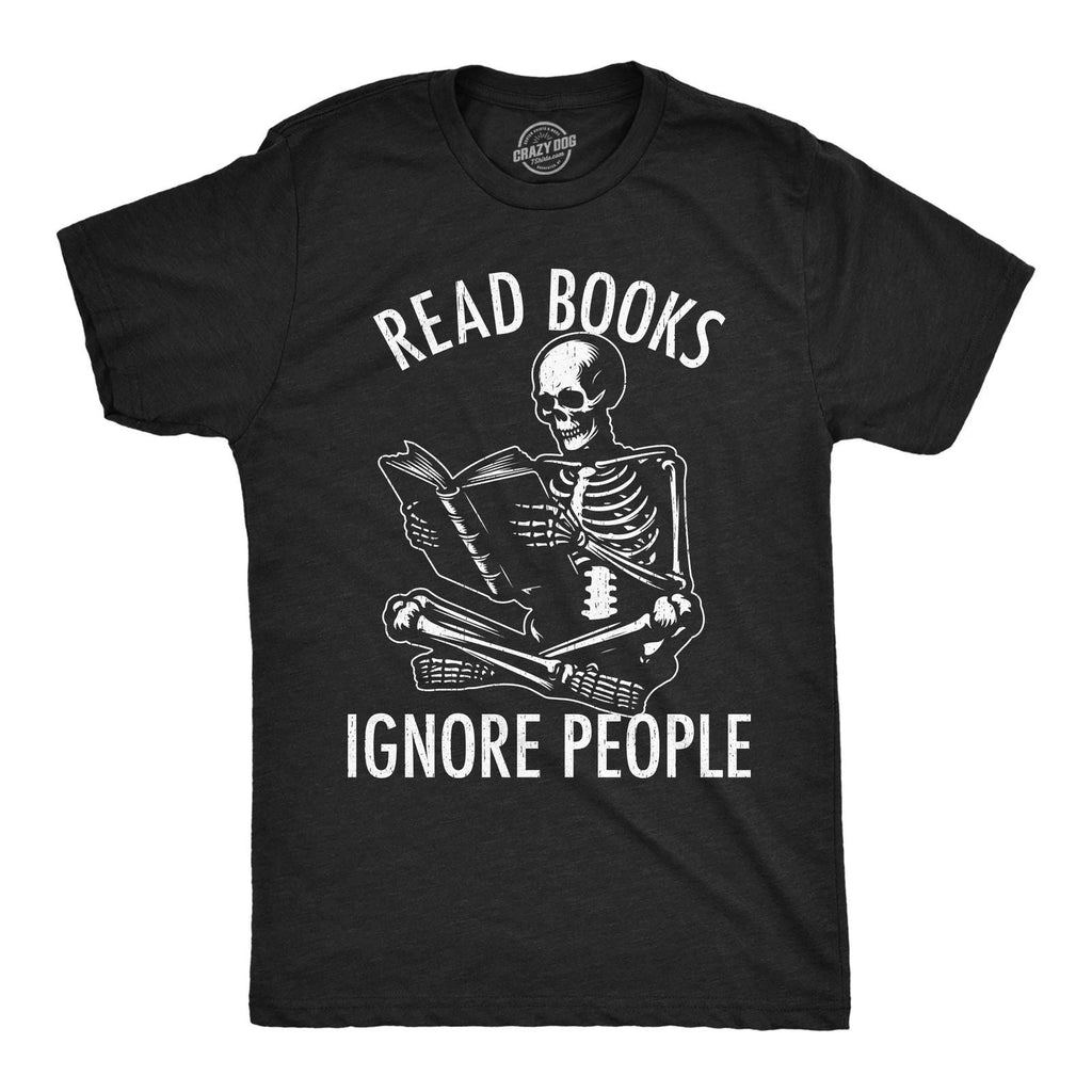 Mens Funny T Shirts Read Books Ignore People Sarcastic Reading Graphic Novelty Unisex T-shirt, Sweatshirt, Hoodie, Long Sleeve Tee - T-Shirt, Sweatshirt, Hoodie