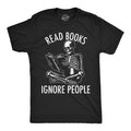 Mens Funny T Shirts Read Books Ignore People Sarcastic Reading Graphic Novelty Unisex T-shirt, Sweatshirt, Hoodie, Long Sleeve Tee - T-Shirt, Sweatshirt, Hoodie