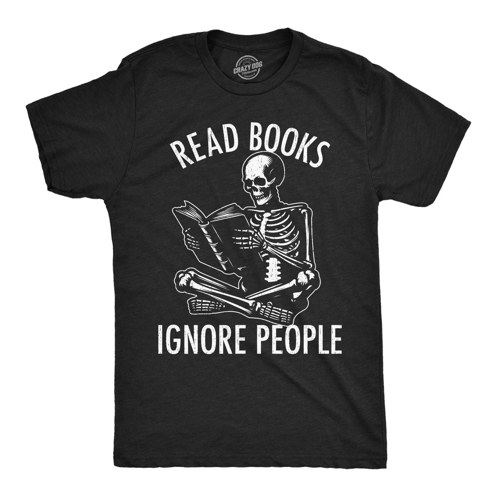 Mens Funny T Shirts Read Books Ignore People Sarcastic Reading Graphic Novelty Unisex T-shirt, Sweatshirt, Hoodie, Long Sleeve Tee - T-Shirt, Sweatshirt, Hoodie