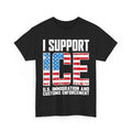 I Support ICE Us Immigration and Customs Enforcement USA Flag T-Shirt Unisex T-shirt, Sweatshirt, Hoodie, Long Sleeve Tee - T-Shirt, Sweatshirt, Hoodie