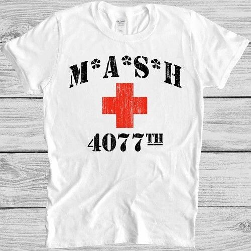 Mash 4077th T Shirt 70s Tv Series Show USA Comedy Funny Cool Gift Tee M205 Unisex T-shirt, Sweatshirt, Hoodie, Long Sleeve Tee - T-Shirt, Sweatshirt, Hoodie